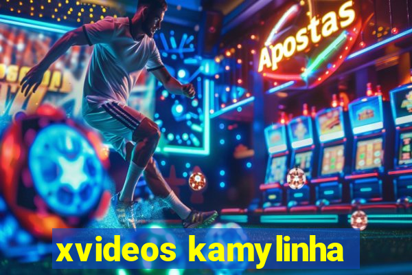 xvideos kamylinha